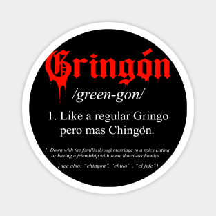 gringon Definition Like a regular Gringo funny Magnet